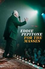 Watch Eddie Pepitone: For the Masses Afdah