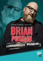 Watch Brian Posehn: Criminally Posehn (TV Special 2016) Online Afdah