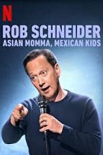 Watch Rob Schneider: Asian Momma, Mexican Kids Afdah