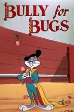 Watch Bully for Bugs (Short 1953) Afdah