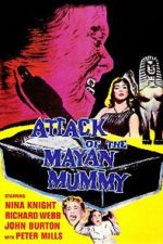Watch Attack of the Mayan Mummy Afdah