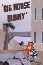Watch Big House Bunny (Short 1950) Afdah