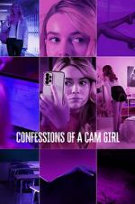 Watch Confessions of a Cam Girl Afdah