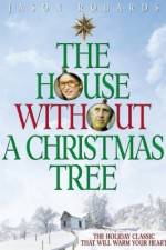 Watch The House Without a Christmas Tree Afdah