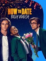 Watch How to Date Billy Walsh Afdah