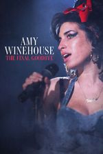 Watch Amy Winehouse: The Final Goodbye Afdah