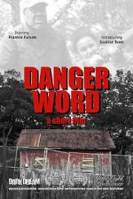 Watch Danger Word (Short 2013) Afdah