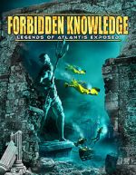 Watch Forbidden Knowledge: Legends of Atlantis Exposed Afdah