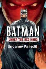 Watch Under The Red Hood Uncanny Fanedit Afdah