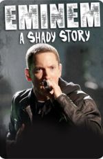 Watch Eminem: A Shady Story Afdah