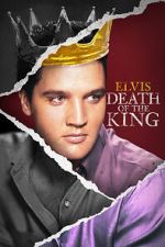Watch Elvis: Death of the King Online Afdah
