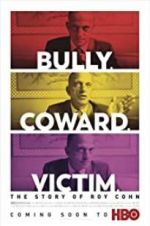 Watch Bully. Coward. Victim. The Story of Roy Cohn Afdah