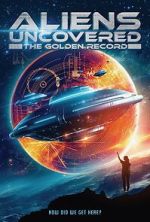 Watch Aliens Uncovered: The Golden Record Afdah