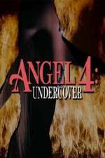 Watch Angel 4: Undercover Online Afdah