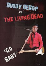 Watch Buddy BeBop vs the Living Dead Megashare