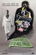 Watch It\'s All True: Based on an Unfinished Film by Orson Welles Afdah
