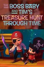 Watch The Boss Baby and Tim's Treasure Hunt Through Time Online Afdah