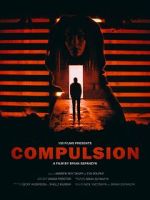 Watch Compulsion (Short 2017) Afdah