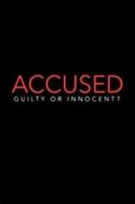 Accused: Guilty or Innocent? afdah