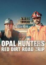 Watch Afdah Opal Hunters: Red Dirt Roadtrip Online