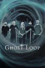 Watch Ghost Loop Afdah