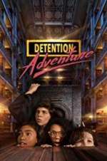 Watch Afdah Detention Adventure Online