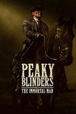 Peaky Blinders: The Immortal Man afdah
