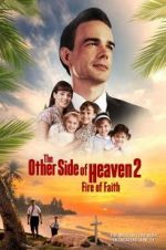Watch The Other Side of Heaven 2: Fire of Faith Afdah