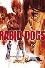 Watch Rabid Dogs Afdah
