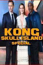Watch Kong: Skull Island Special Afdah