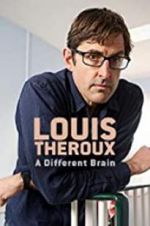 Watch Louis Theroux: A Different Brain Afdah