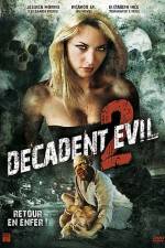 Watch Decadent Evil II Afdah