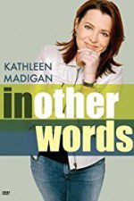 Watch Kathleen Madigan: In Other Words Afdah