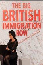 Watch The Big British Immigration Row Live Afdah