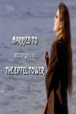Watch Married to the Eiffel Tower Afdah