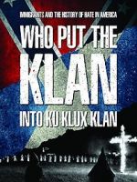 Watch Who Put the Klan Into Ku Klux Klan Afdah