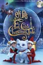 Watch Elf Pets: A Fox Cub\'s Christmas Tale Afdah
