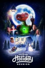 Watch E.T.: A Holiday Reunion Afdah