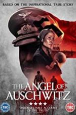 Watch The Angel of Auschwitz Afdah