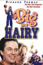 Watch Big and Hairy Afdah