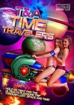 Watch T&A Time Travelers Afdah