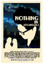 Watch Nothing in Los Angeles Afdah