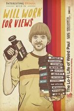 Watch Will Work for Views: The Lo-Fi Life of Weird Paul Afdah