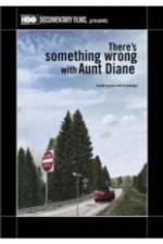 Watch There's Something Wrong with Aunt Diane Afdah