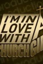 Watch I'm in Love with a Church Girl Afdah