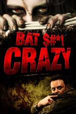 Watch Bat $#*! Crazy Afdah