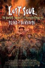 Watch Lost Soul: The Doomed Journey of Richard Stanley's Island of Dr. Moreau Afdah