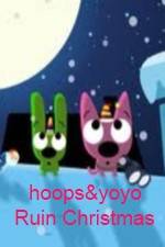 Watch hoops&yoyo Ruin Christmas Afdah