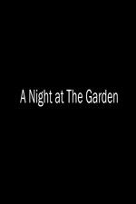 Watch A Night at the Garden Afdah