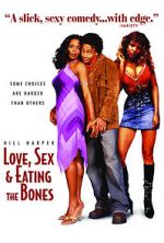 Watch Love, Sex and Eating the Bones Afdah